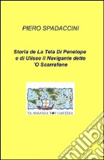 Storia de la tela di Penelope e di Ulisse il navigante detto o'scarrafone libro