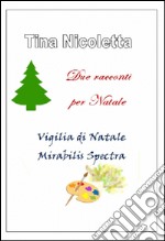 Due racconti per Natale libro