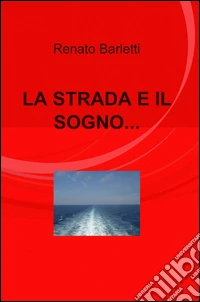 La strada e il sogno...