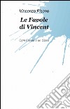 Le favole di Vincent libro