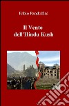 Il vento dell'Hindu Kush libro