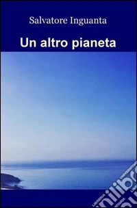 Un altro pianeta libro