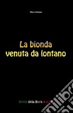 La bionda venuta da lontano libro