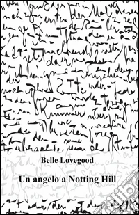 Un angelo a Notting Hill libro
