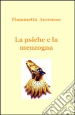 La psiche e la menzogna