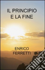 Il principio e la fine libro