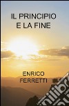 Il principio e la fine libro