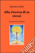 Alla ricerca di se stessi