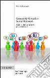 Comunità virtuali e social network libro di Gramaglia Gabriele