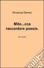 Mito... cca raccontare poesie libro