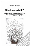 Alla ricerca del PD libro