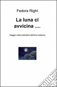 La luna ci avvicina... libro
