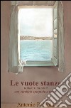 Le vuote stanze libro di Belardo Antonio