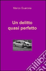 Un delitto quasi perfetto libro