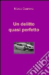 Un delitto quasi perfetto libro