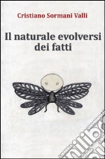 Il naturale evolversi dei fatti