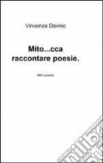 Mito... cca raccontare poesie libro