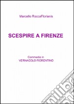 Scespire a firenze