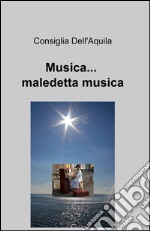 Musica... maledetta musica