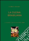 La cucina brasiliana libro