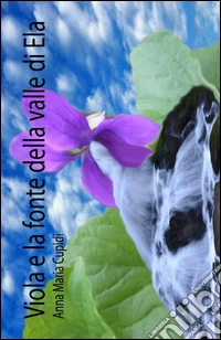 Viola e la fonte della valle di Ela libro