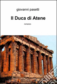 Il duca di Atene libro