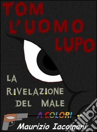 Tom l'uomo lupo libro