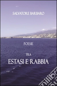 Tra estasi e rabbia