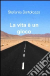 La vita è un gioco libro