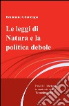 Le leggi di natura e la politica debole libro di Ginatempo Beniamino