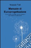 Manuale di europrogettazione libro