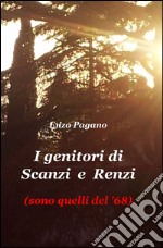 I genitori di Scanzi & Renzi libro