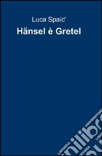 Hänsel è Gretel libro