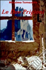 Le due prigioni libro