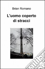 L'uomo coperto di stracci libro