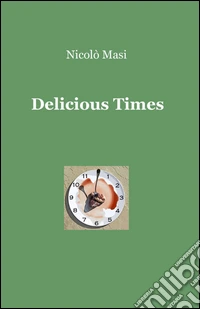 Delicious times