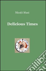 Delicious times libro