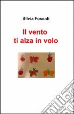 Il vento ti alza in volo