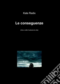 Le conseguenze libro