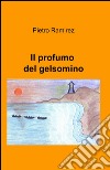 Il profumo del gelsomino libro