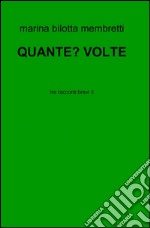 Quante? volte libro