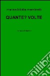 Quante? volte libro