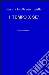 1tempo x sè libro