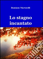 Lo stagno incantato libro