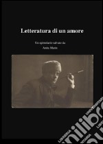 Letteratura di un amore libro