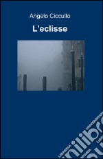 L'eclisse libro