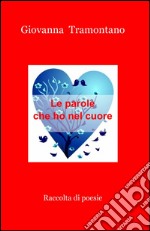 Le parole che ho nel cuore libro