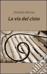 La via del cisto libro