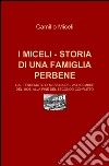 I Miceli. Storia di una famiglia perbene libro