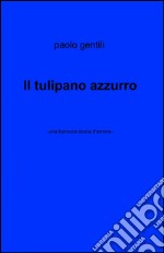 Il tulipano azzurro